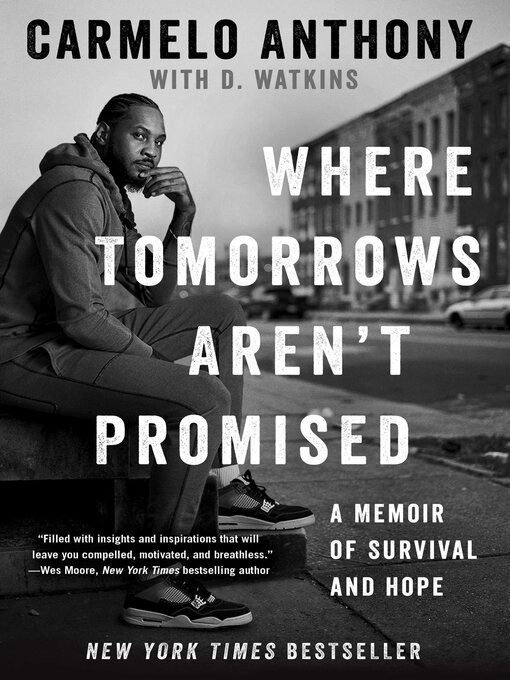 Title details for Where Tomorrows Aren't Promised by Carmelo Anthony - Available